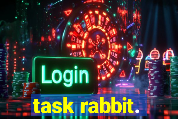 task rabbit.